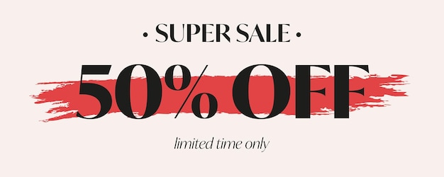 Vector super sale banner with 50 percent off limited time