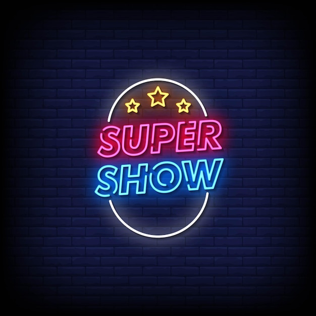 Super show-neonuithangbord op bakstenen muur