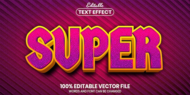 Super text, font style editable text effect