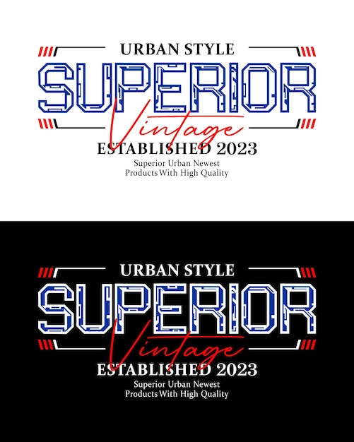 Superior typography slogan t shirt design vector illustration