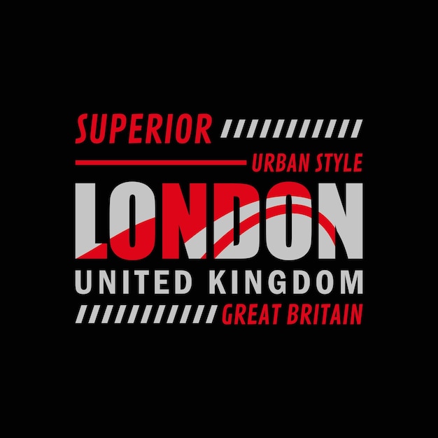 Superior urban style london united kingdom great britain vector t shirt design