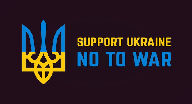 Support Ukraine No to War sign Coat of arms in yellow blue traditional patriotic colors War in Ukraine Vector EPS 10