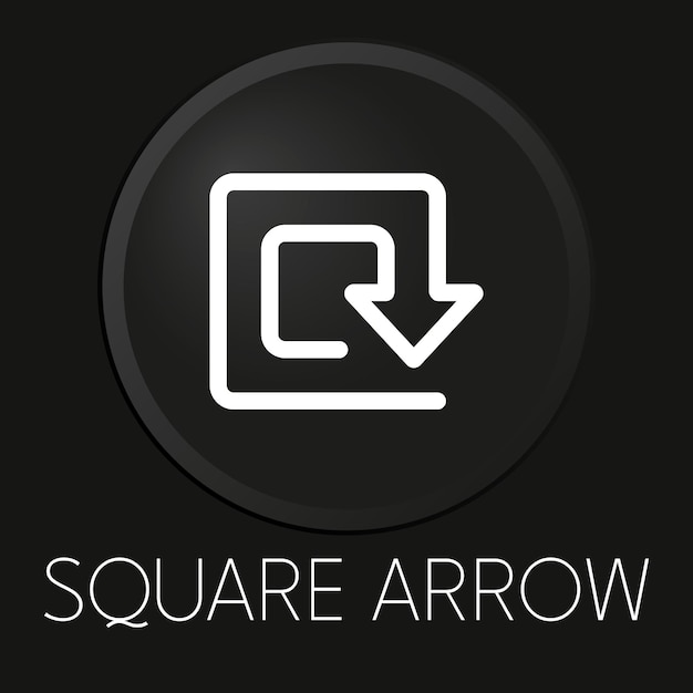 Suqare arrow minimal vector line icon on 3D button isolated on black background Premium Vector