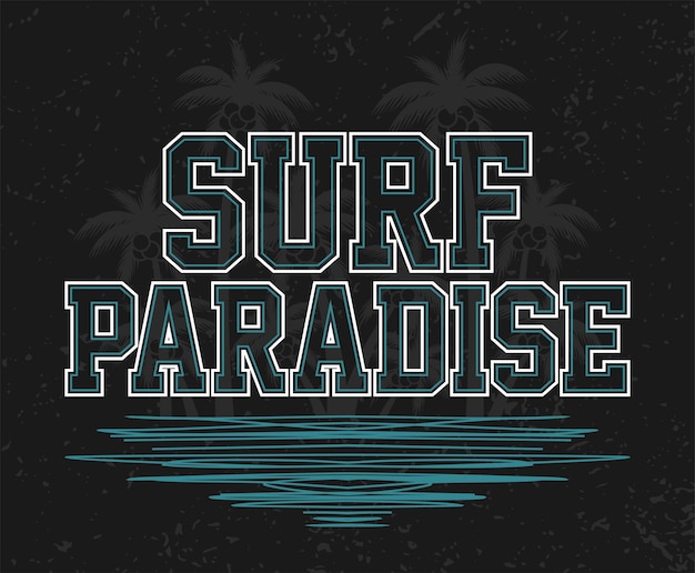 Плакат типографии surf paradise и дизайн печати одежды