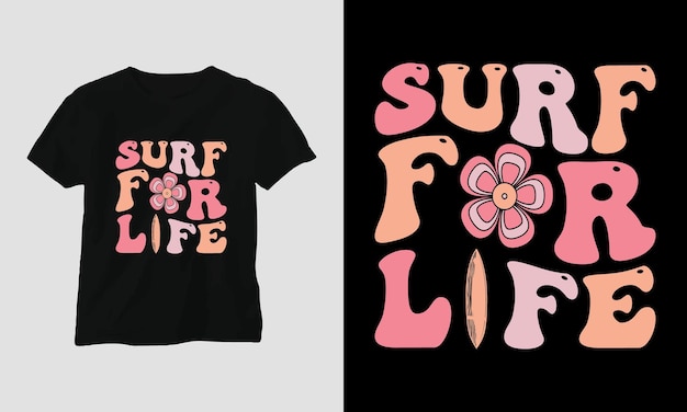 Surf voor het leven Surfen Groovy Tshirt Design Retro Style