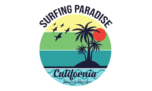 Surfing Paradise California Hawaii Beach T-shirt Design illustration.