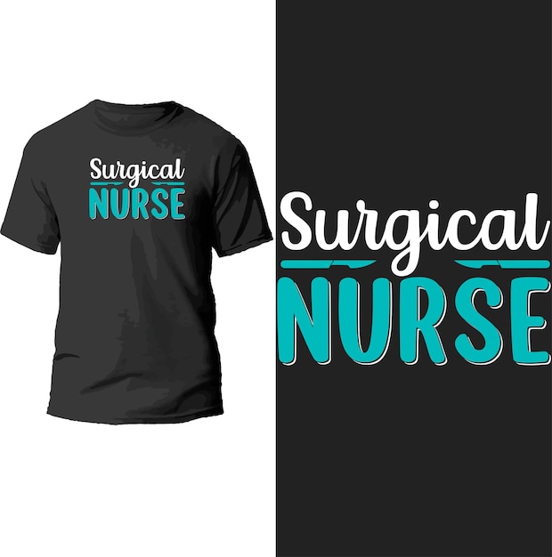 Surgical nurse t shirt design