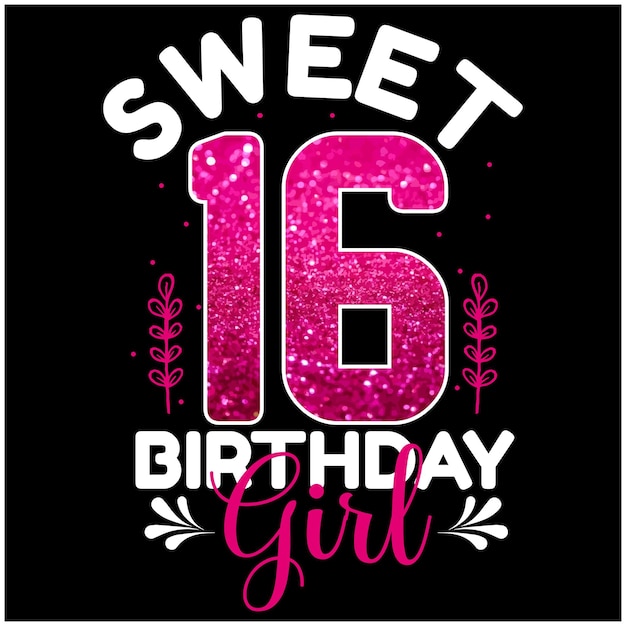 Sweet 16 verjaardag meisje ontwerp voor banner poster tshirt print on demand