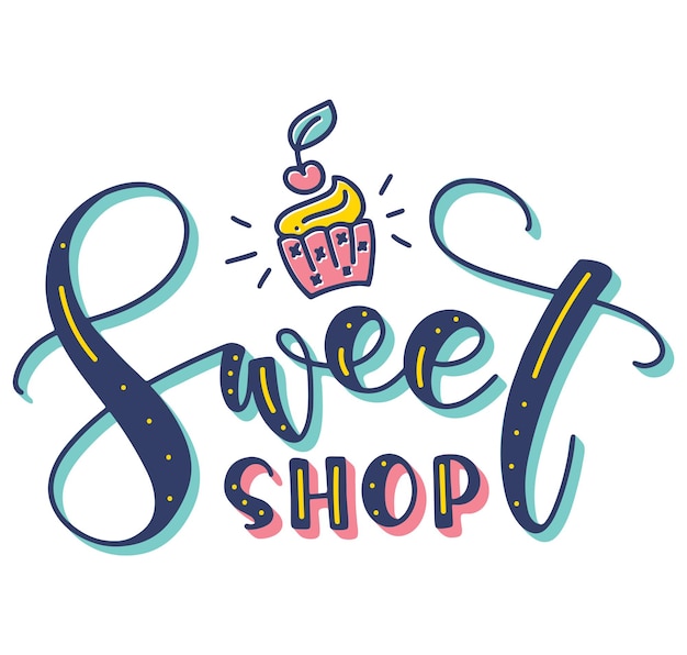 Sweet shop colored lettering with doodle cake