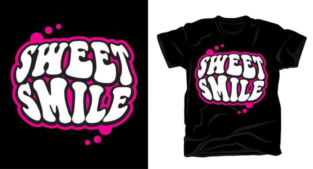 Sweet smile typography t shirt design