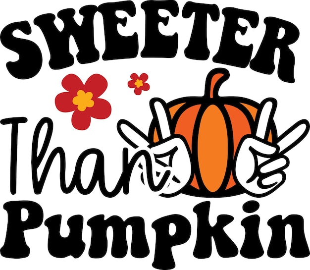 Vector sweeter than pumpkin autumn fashion designs