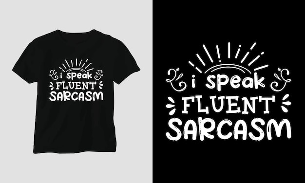 - T-shirt and apparel design, funny, sarcastic