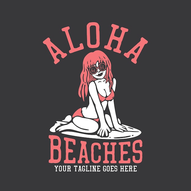 T-shirt design spiagge aloha con surfista donna sorridente in bikini sulla tavola da surf e sfondo grigio illustrazione vintage