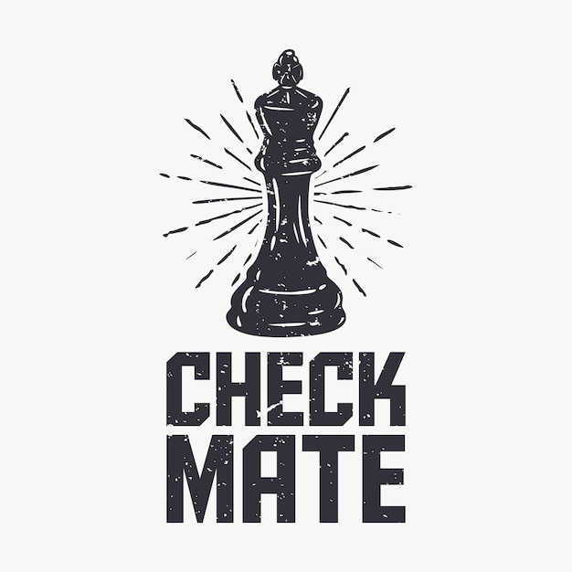 T shirt design checkmate with chess vintage illustration