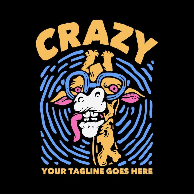 Дизайн футболки сумасшедший с жирафом и черным фоном винтажная иллюстрация