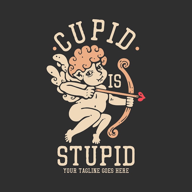 T-shirt design cupido è stupido con cupido che tiene arco e freccia con illustrazione vintage sfondo grigio