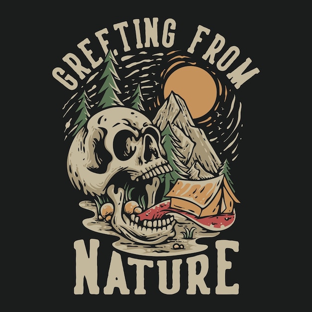Вектор Дизайн футболки приветствие от природы с палаткой на языке черепа винтажная иллюстрация