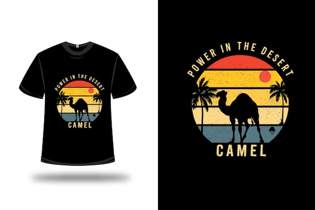 T-shirt design. power in the desert camel in yellow orange and blue