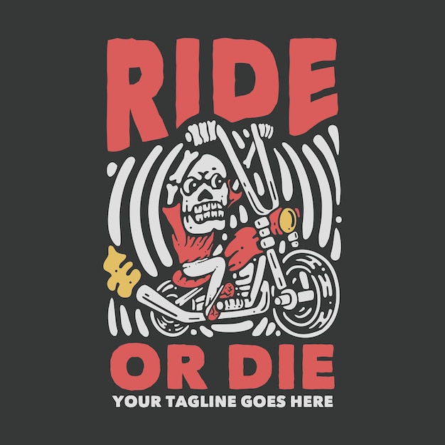 Tシャツのデザインは、スケルトンライディングバイクと灰色の背景のビンテージイラストで乗るか死ぬか
