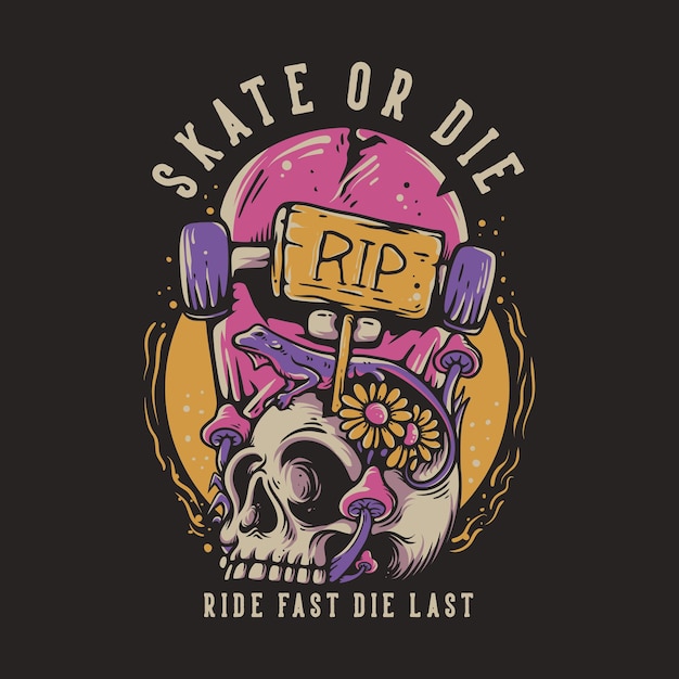 T shirt design skate or die ride fast die last con skateboard lapide e lucertola sul teschio illustrazione vintage