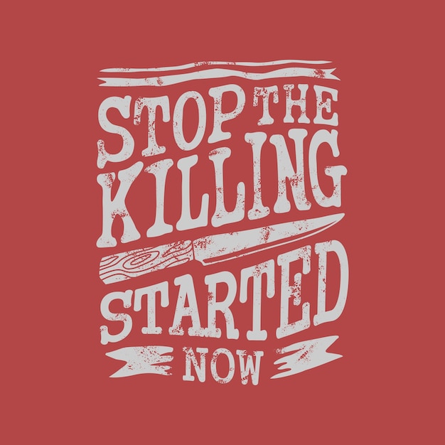 Vector t shirt design stop killing