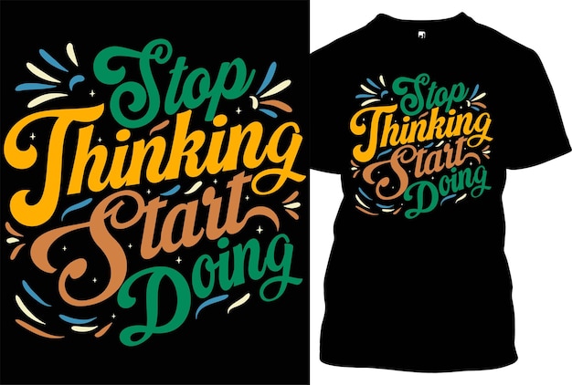 ベクトル tシャツのデザイン 考えるのをやめて 行動を起こす