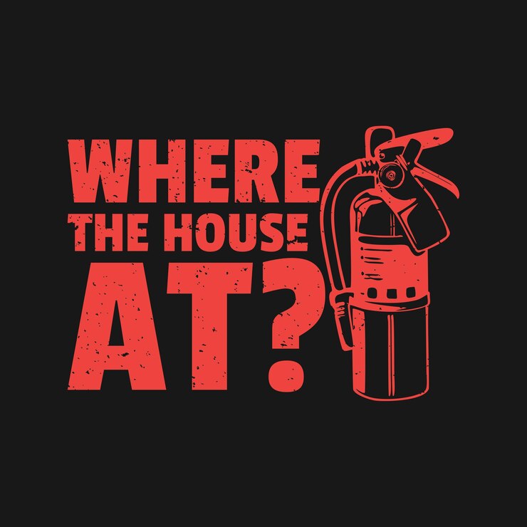 Vector t shirt design where the house at? with extinguisher and black background vintage illustration