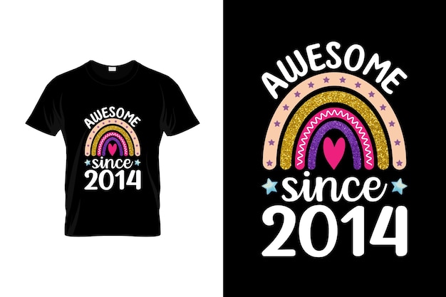 A t - shirt that says awesome since 2014 on it