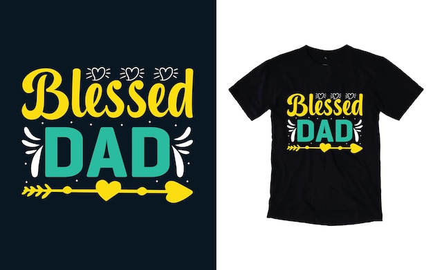 A t - shirt that says blessed dad on it