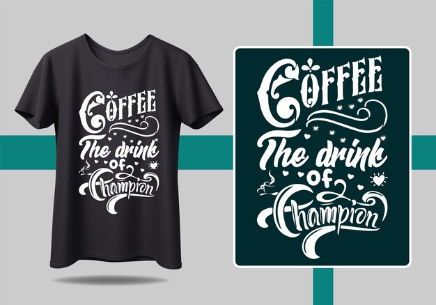 Vettore una t-shirt che dice caffè la bevanda del campione.