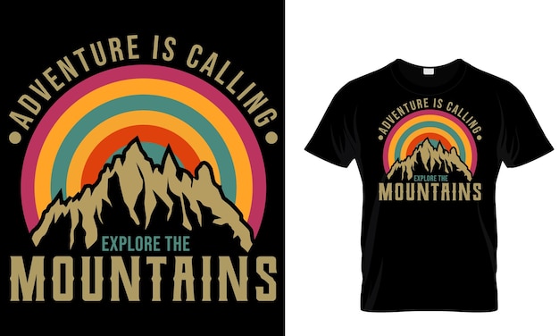 A t - shirt that says " explore the mountains " on it.