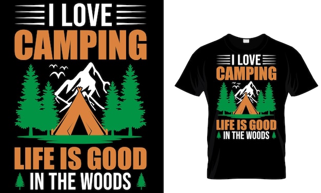 Premium Vector | T - shirt that says i love camping is good in the