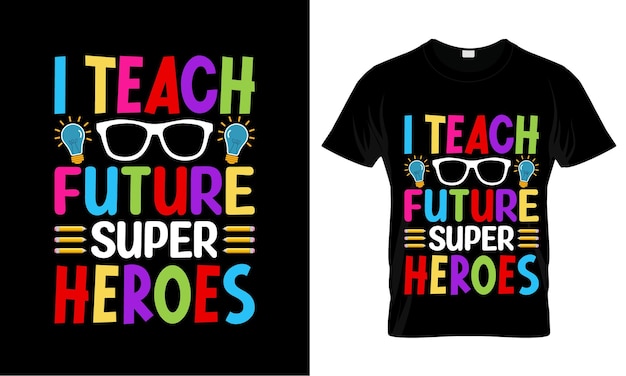 未来のヒーローたちに私が教えると書かれた T シャツ