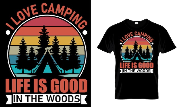 T - shirt that says life is good on the woods