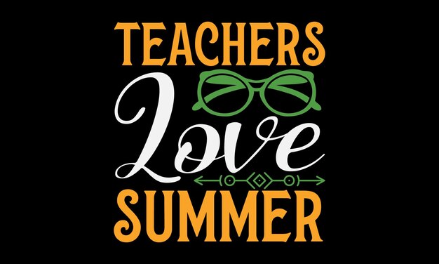 A t - shirt that says teachers love summer