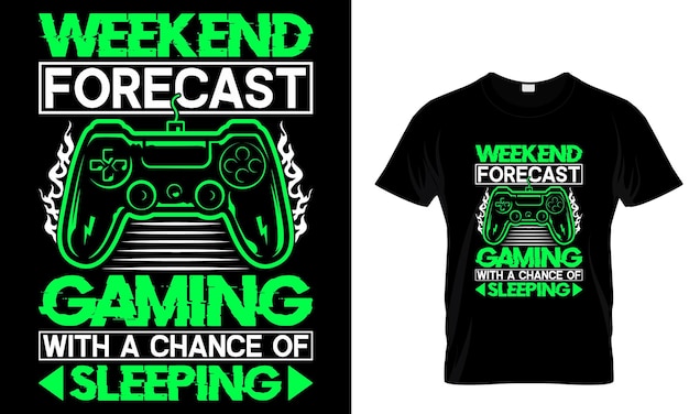 A t - shirt that says weekend forecast is on the front.