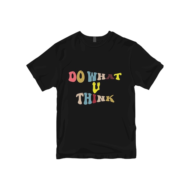 T-shirtontwerp Doe wat u denkt Wave Logo Tag-ontwerp.