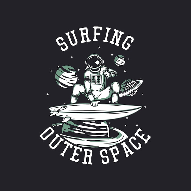 T-shirtontwerp surfen in de ruimte met astronaut surfen vintage illustratie