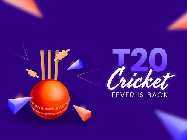 T20 cricket fever is back concept with 3d red ball hitting
stumps and triangle elements on blue background.