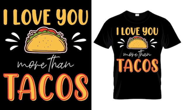 Taco Lover Tshirt Design Funny Mexican food fast food taco tshirt print Template