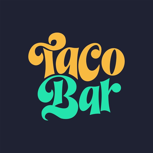 Taco phrase typography design Funny quote hand drawn lettering Food truck event stickers Vector