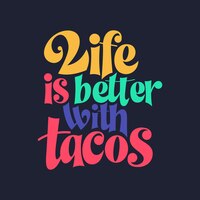 Taco phrase typography design funny quote hand drawn lettering food truck event stickers vector