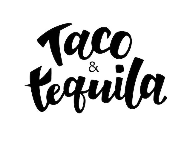 Taco and tequila hand lettering text Good for tshirt design