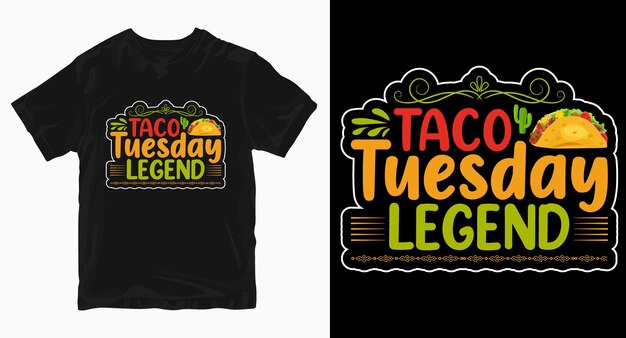 Vector taco tuesday legend typography t shirt design