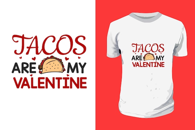 Tacos sono le mie citazioni di tipografia di san valentino in formato svg di san valentino t shirt design romantico lettering