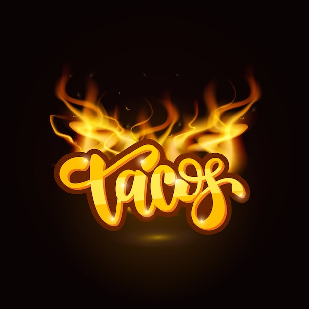 Vector tacos lettering on fire