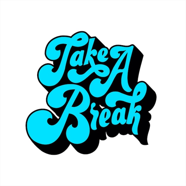 Take a break