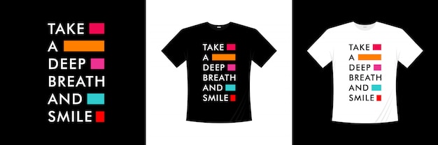 T-shirt design tipografico per respirare profondamente e sorridere