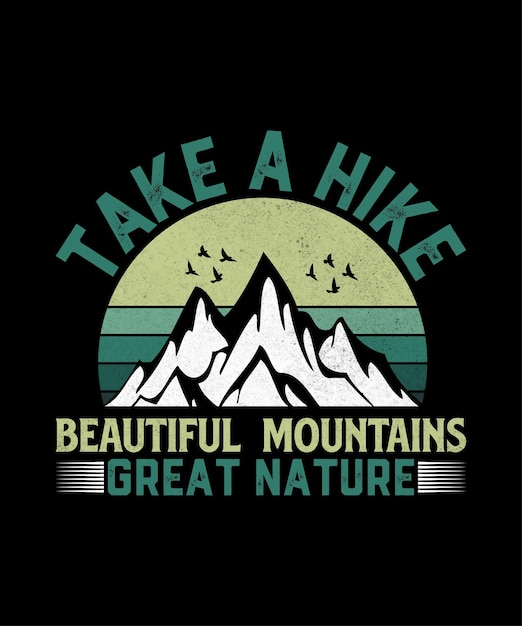 Take a hike beautiful mountains great nature