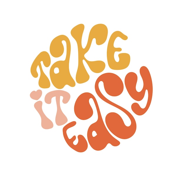 Take it easy groovy lettering vector design Doodle poster or sticker in round shape